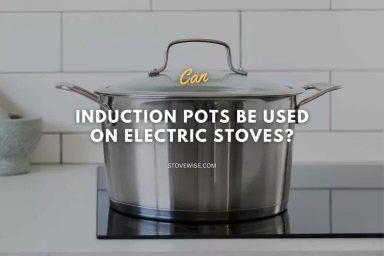 Can Induction Pots Be Used on Electric Stoves?