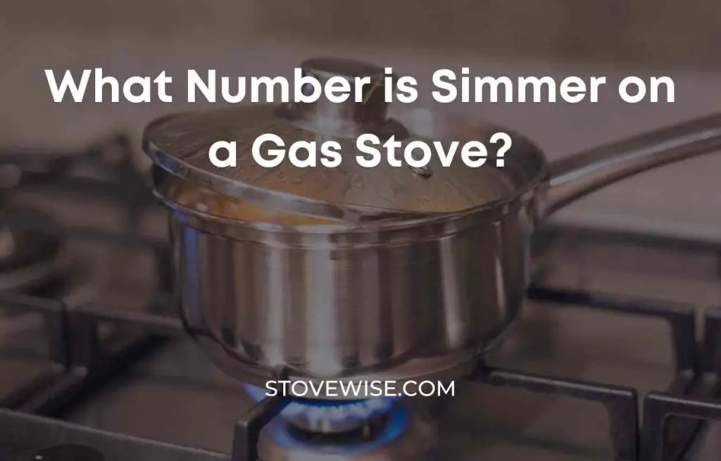 What Number is Simmer on a Gas Stove